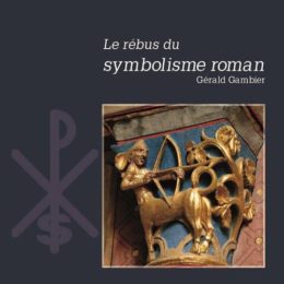 Le rébus du symbolisme roman par Gérald Gambier