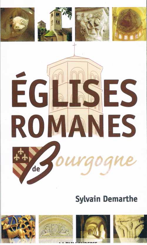 Les églises romanes de Bourgogne par Sylvain Demarthe