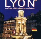 Découvrir Lyon et son patrimoine mondial – All, Es, Ru, Jap