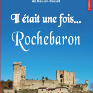 Il était une fois Rochebaron